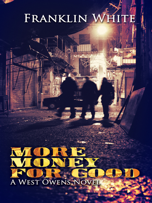 Title details for More Money for Good by Franklin White - Available